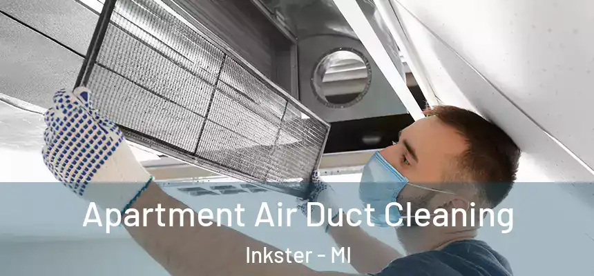 Apartment Air Duct Cleaning Inkster - MI