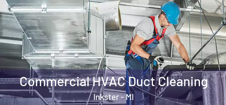  Commercial HVAC Duct Cleaning Inkster - MI